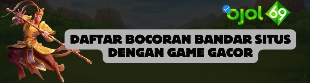 Daftar Bocoran Bandar OJOL69