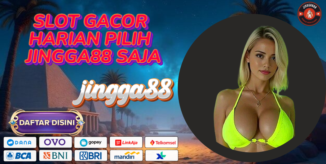 SLOT GACOR HARIAN? PILIH JINGGA88 SAJA
