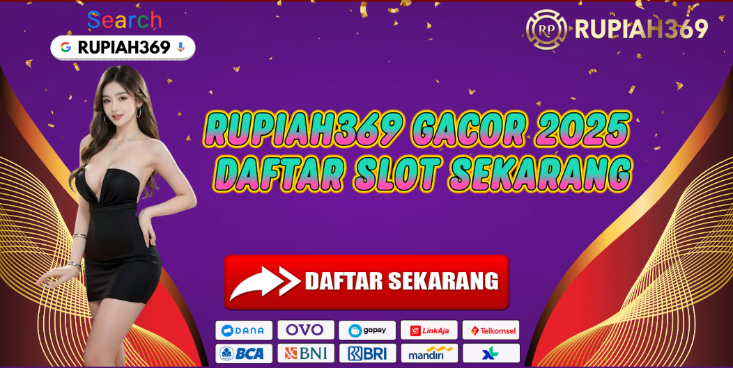 RUPIAH369 GACOR 2025 DAFTAR SLOT SEKARANG