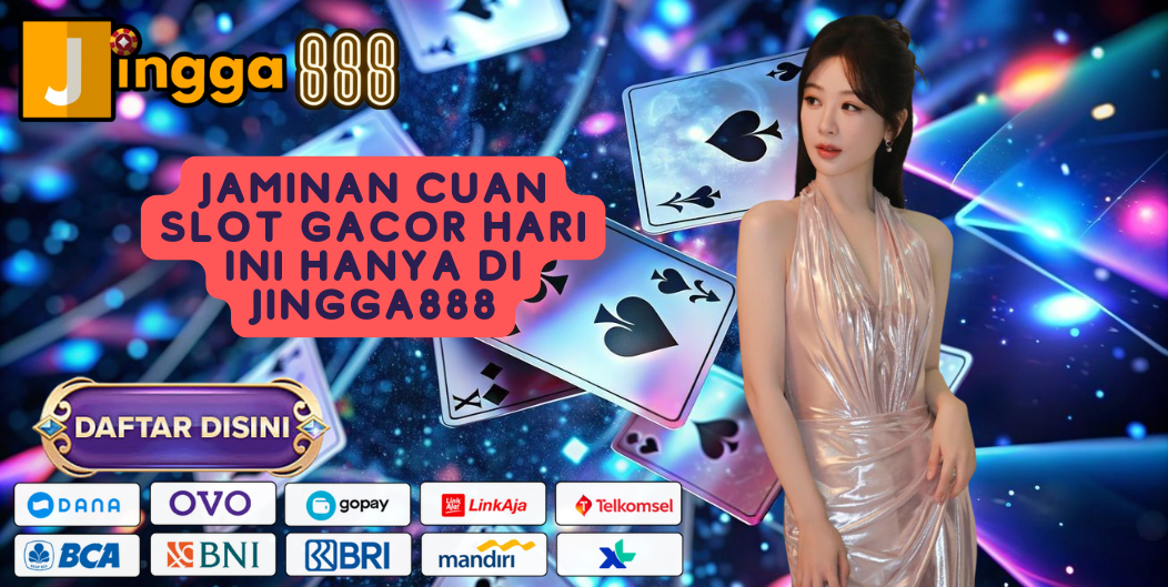 JAMINAN CUAN SLOT GACOR HARI INI HANYA DI JINGGA888