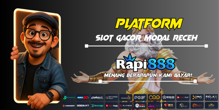 PLATFORM SLOT GACOR MODAL RECEH RAPI888